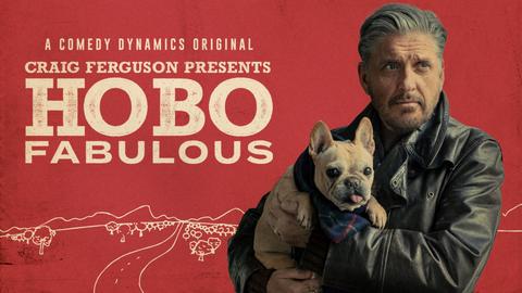 Craig Ferguson Presents: Hobo Fabulous