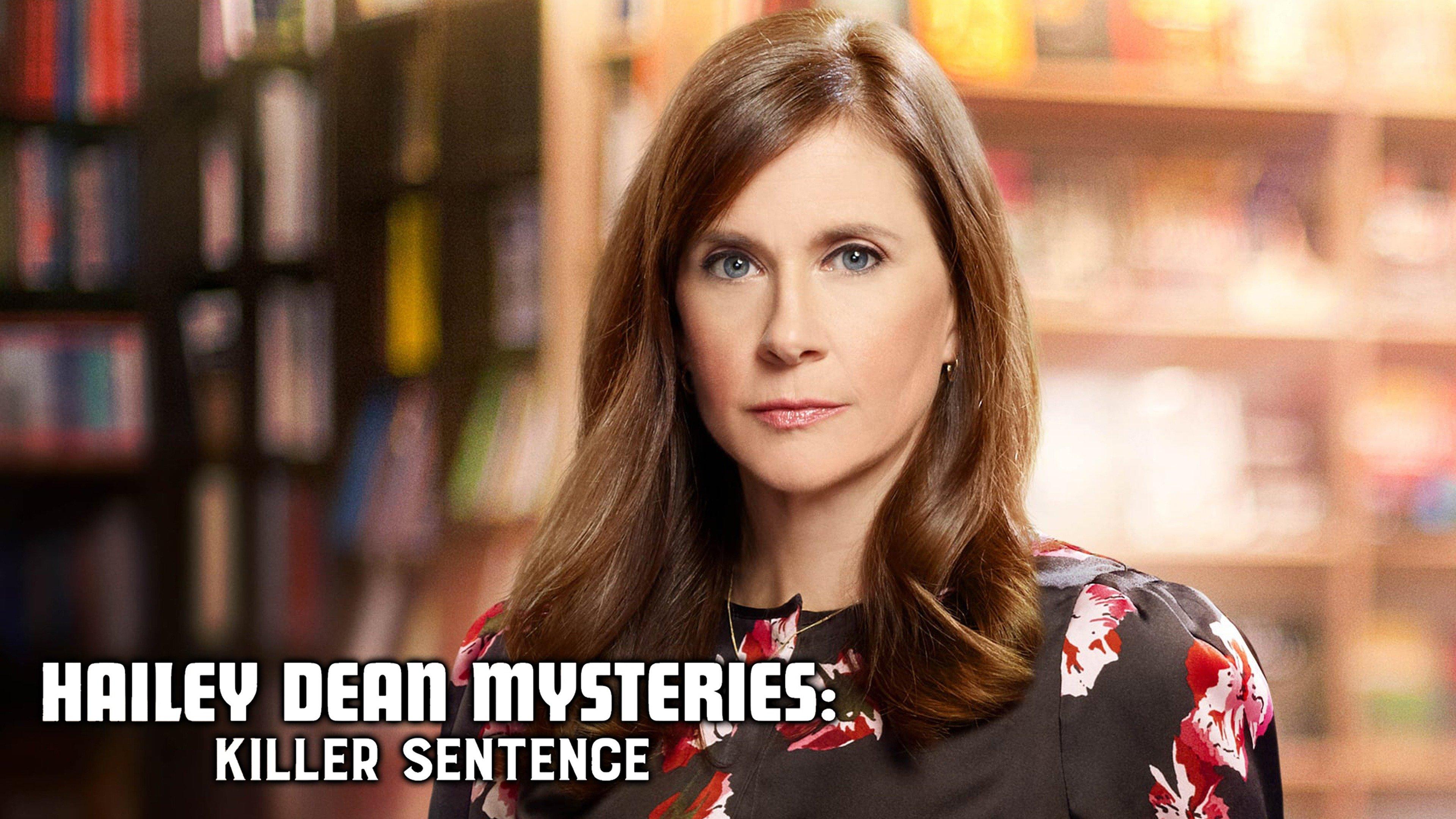 Watch Hailey Dean Mysteries: Killer Sentence Streaming on Philo (Free ...
