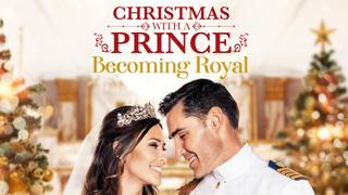 Christmas With a Prince: Becoming Royal