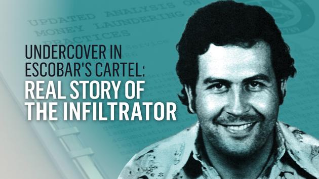 Undercover in Escobar's Cartel: Real Story of the Infiltrator