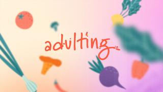 Adulting