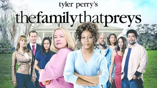 Tyler Perry's the Family That Preys