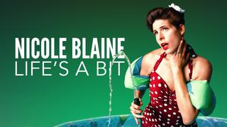  watch Nicole Blaine: Life's a Bit
