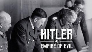 Hitler: Empire of Evil