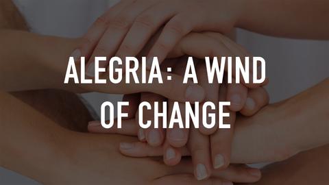 Alegria: A Wind of Change