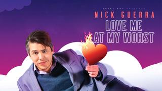  watch Entre Nos Presents: Nick Guerra: Love Me at My Worst