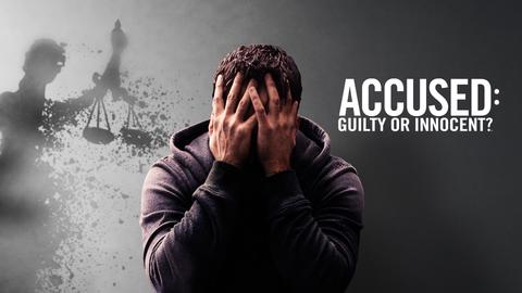 Accused: Guilty or Innocent?