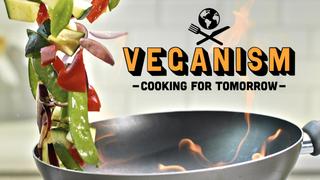Veganism: Cooking for Tomorrow