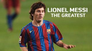 Lionel Messi: The Greatest