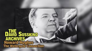  watch David Susskind Archive: Howard Hughes The Watergate Connection