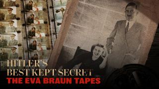 Hitler's Best Kept Secret: The Eva Braun Tapes
