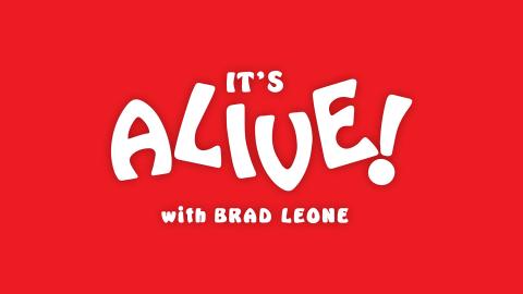 It's Alive With Brad