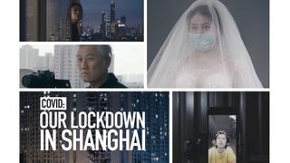 Covid: Our Lockdown in Shanghai