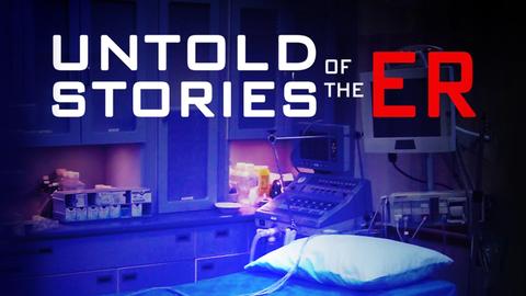 Untold Stories of the ER