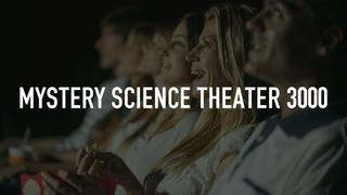Mystery Science Theater 3000