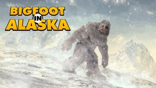  watch Bigfoot in Alaska