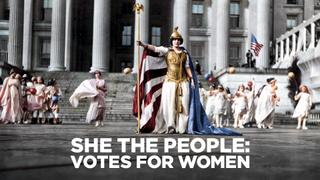 She the People: Votes for Women