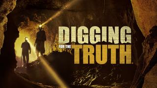 Digging for the Truth