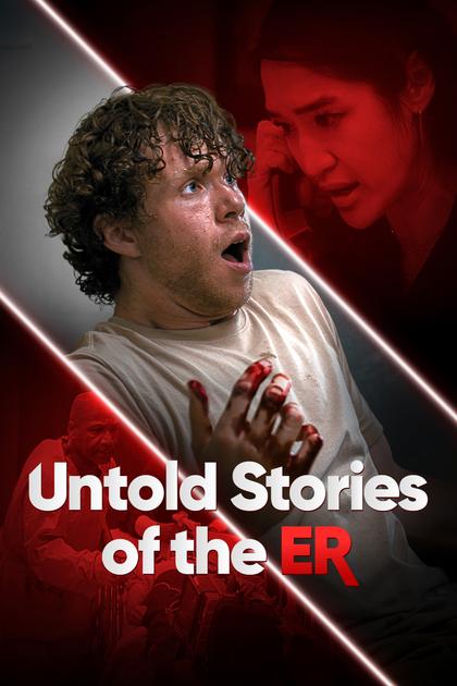 Untold Stories of the E.R.