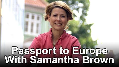 Passport to Europe With Samantha Brown
