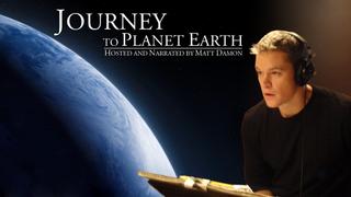 Journey to Planet Earth