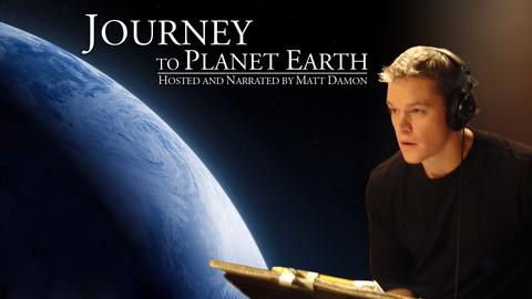 Journey to Planet Earth