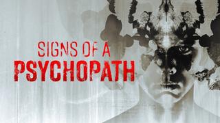 Signs of a Psychopath