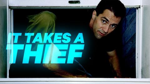 It Takes a Thief