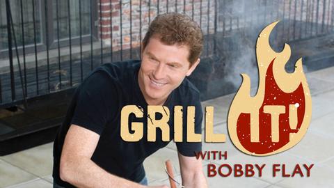 Grill It! With Bobby Flay