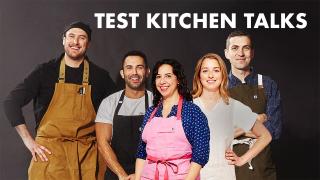  watch Test Kitchen Talks
