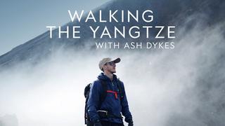 Walking the Yangtze With Ash Dykes