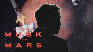 Between Musk and Mars