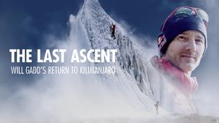 The Last Ascent: Will Gadd's return to Kilimanjaro