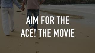 Aim for the Ace! The Movie