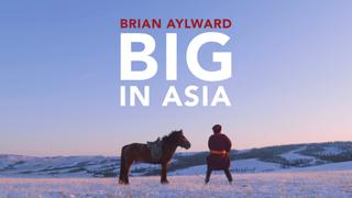 Brian Aylward: Big in Asia