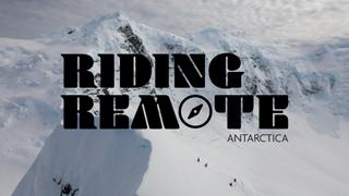 Riding Remote: Antarctica