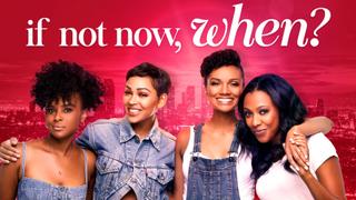 watch If Not Now, When?