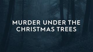 Murder Under the Christmas Trees