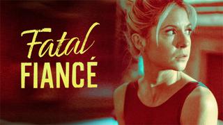 Fatal Fiancé