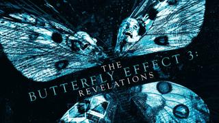 The Butterfly Effect 3: Revelations