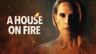 A House on Fire