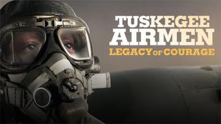 watch Tuskegee Airmen: Legacy of Courage