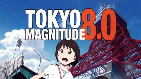 Tokyo Magnitude 8.0