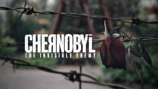 Chernobyl: The Invisible Enemy