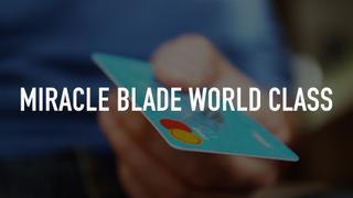 Miracle Blade World Class