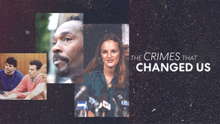 The Crimes That Changed Us