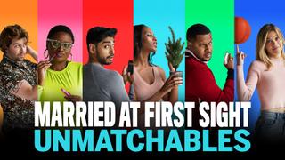  watch Married at First Sight: Unmatchables