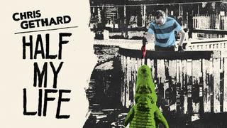 Chris Gethard: Half My Life