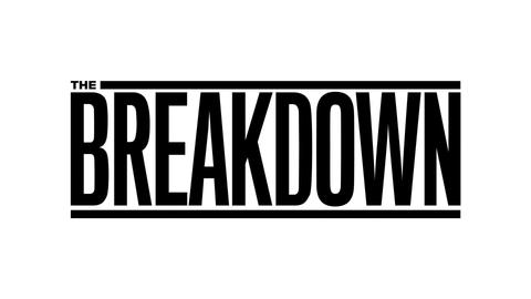 The Breakdown