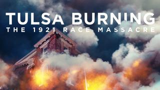  watch Tulsa Burning: The 1921 Race Massacre